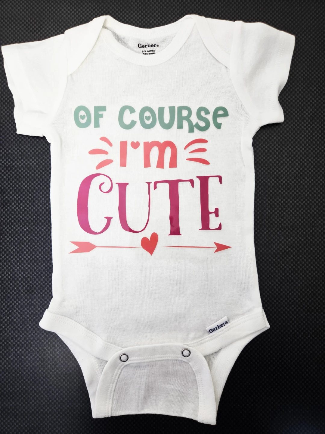 Custom 0-3 Months Onesie - "Of Course I'm Cute"
