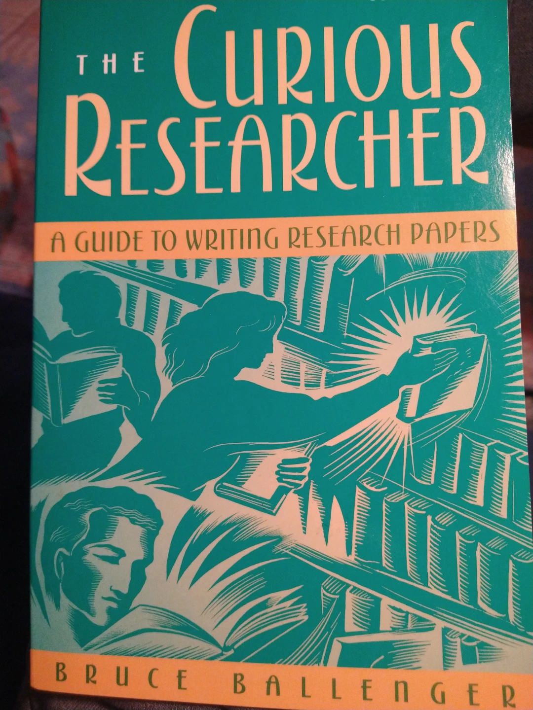 The Curious Researcher by Bruce Ballenger