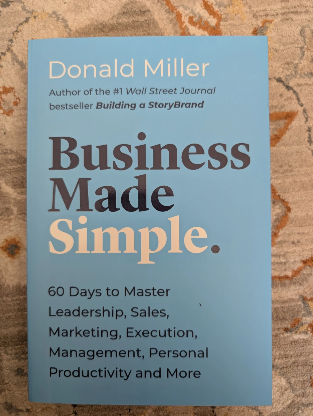 Business Made Simple by Donald Miller