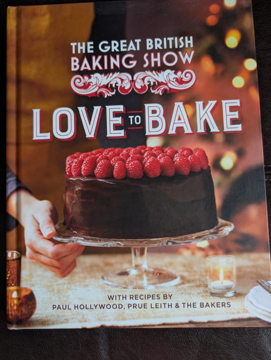 The Great British Baking Show: Love to Bake Cookbook