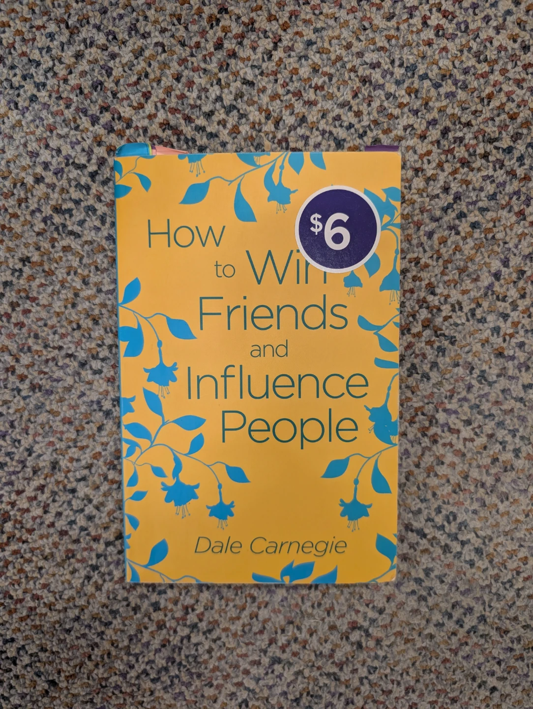 How to Win Friends and Influence People by Dale Carnegie