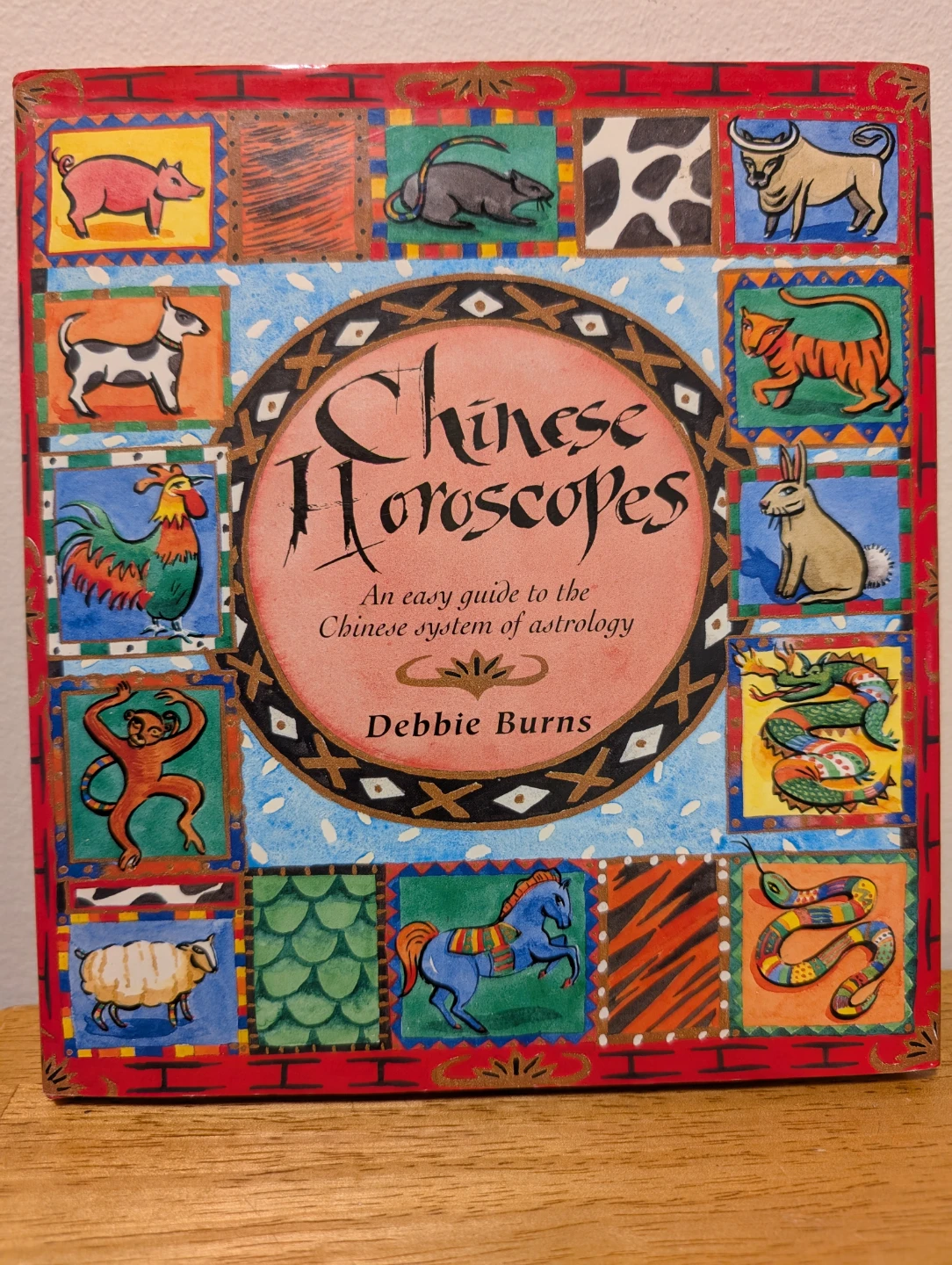 Chinese Horoscopes by Debbie Burns