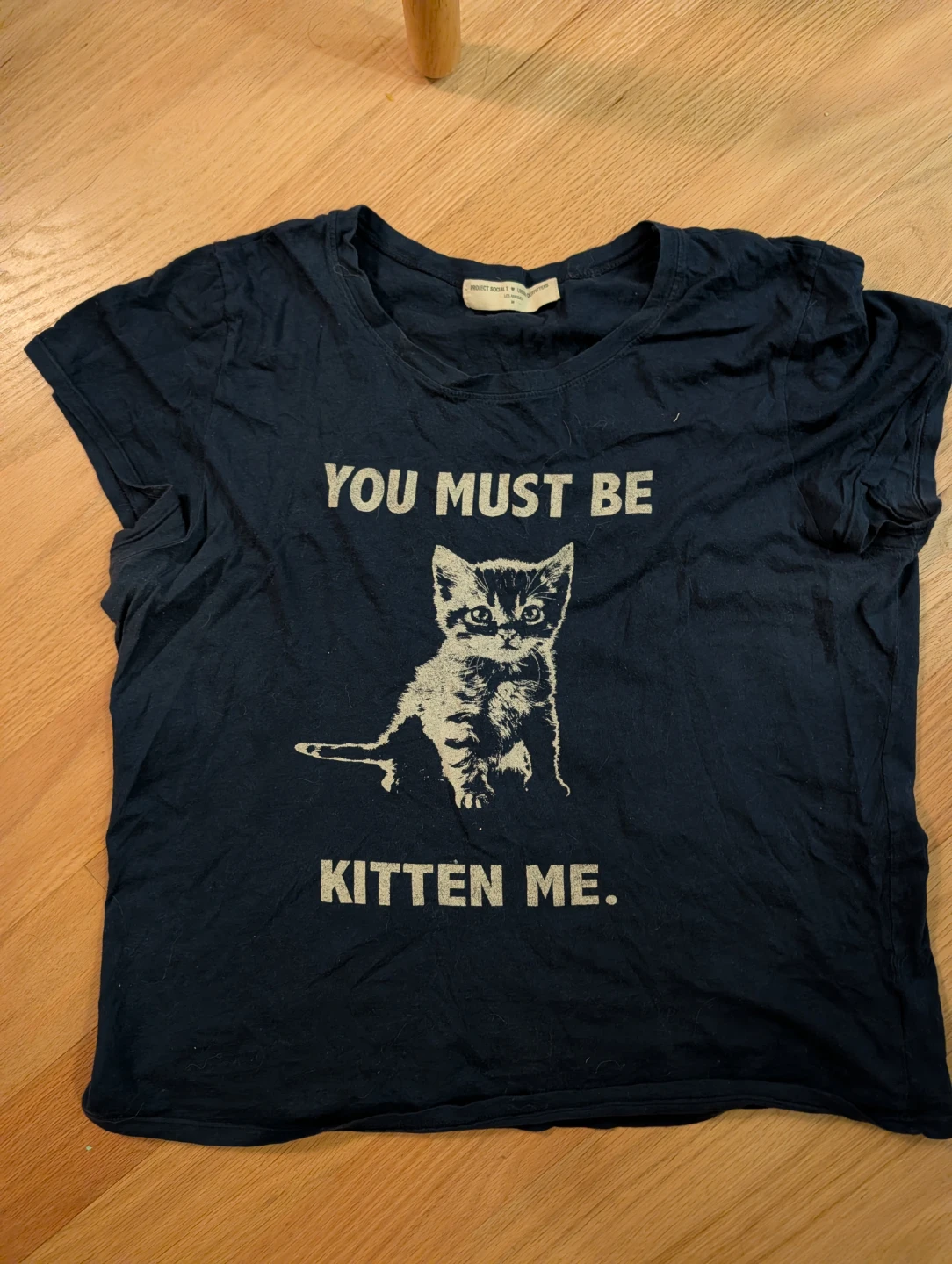 Project Social T "You Must Be Kitten Me" T-Shirt - Medium