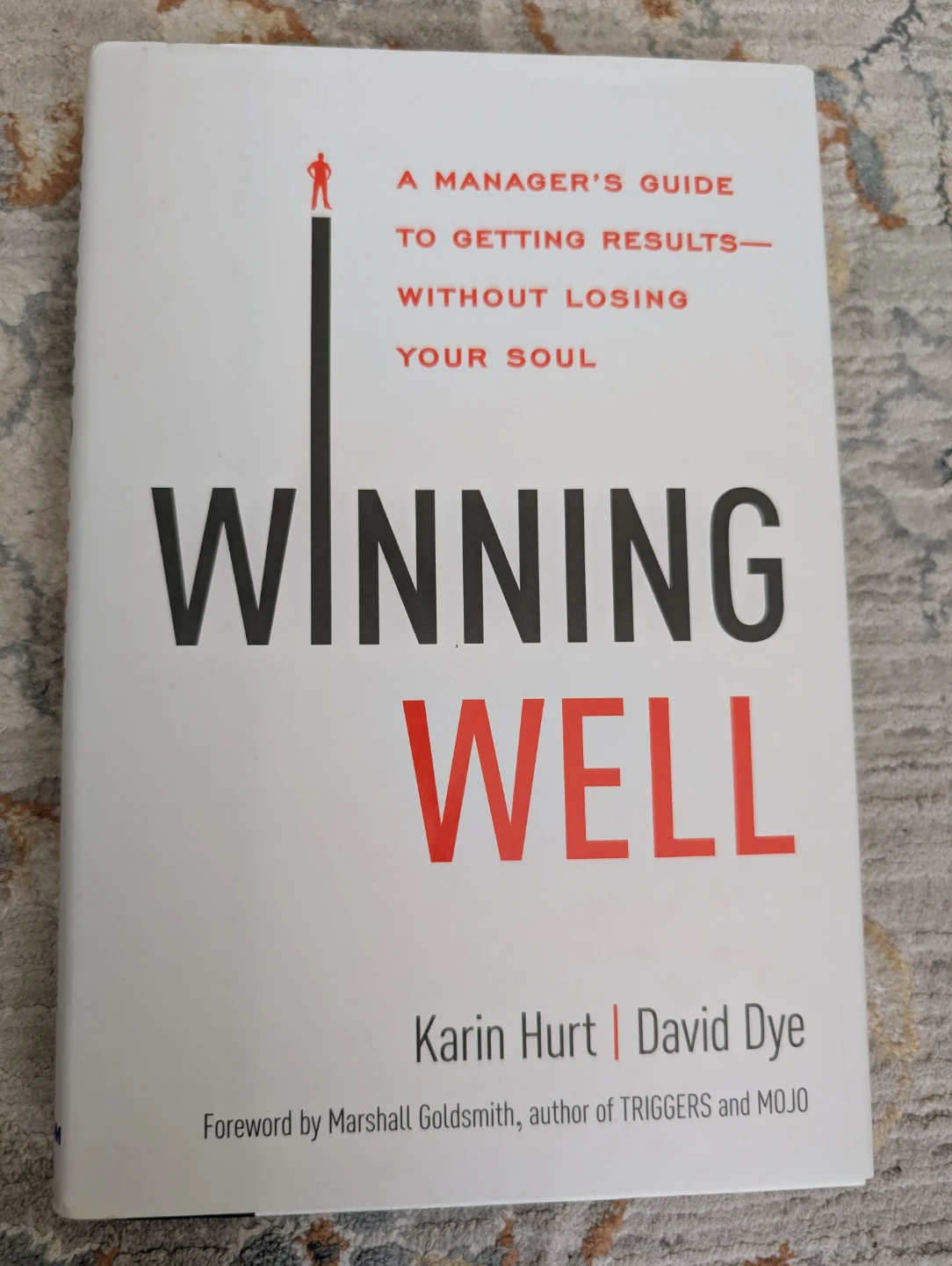 Winning Well by Karin Hurt and David Dye
