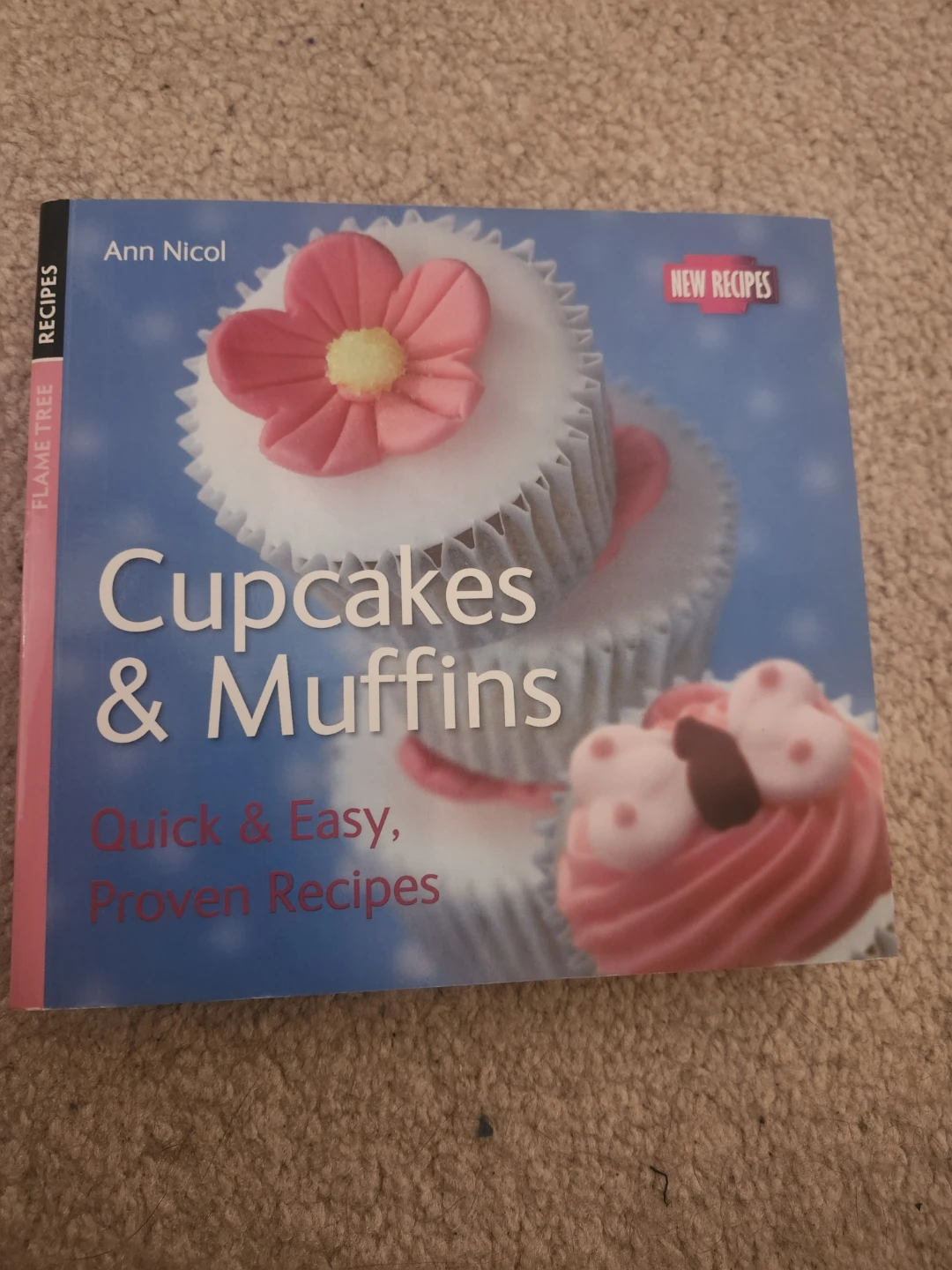 Cupcakes & Muffins: Quick & Easy, Proven Recipes Cookbook