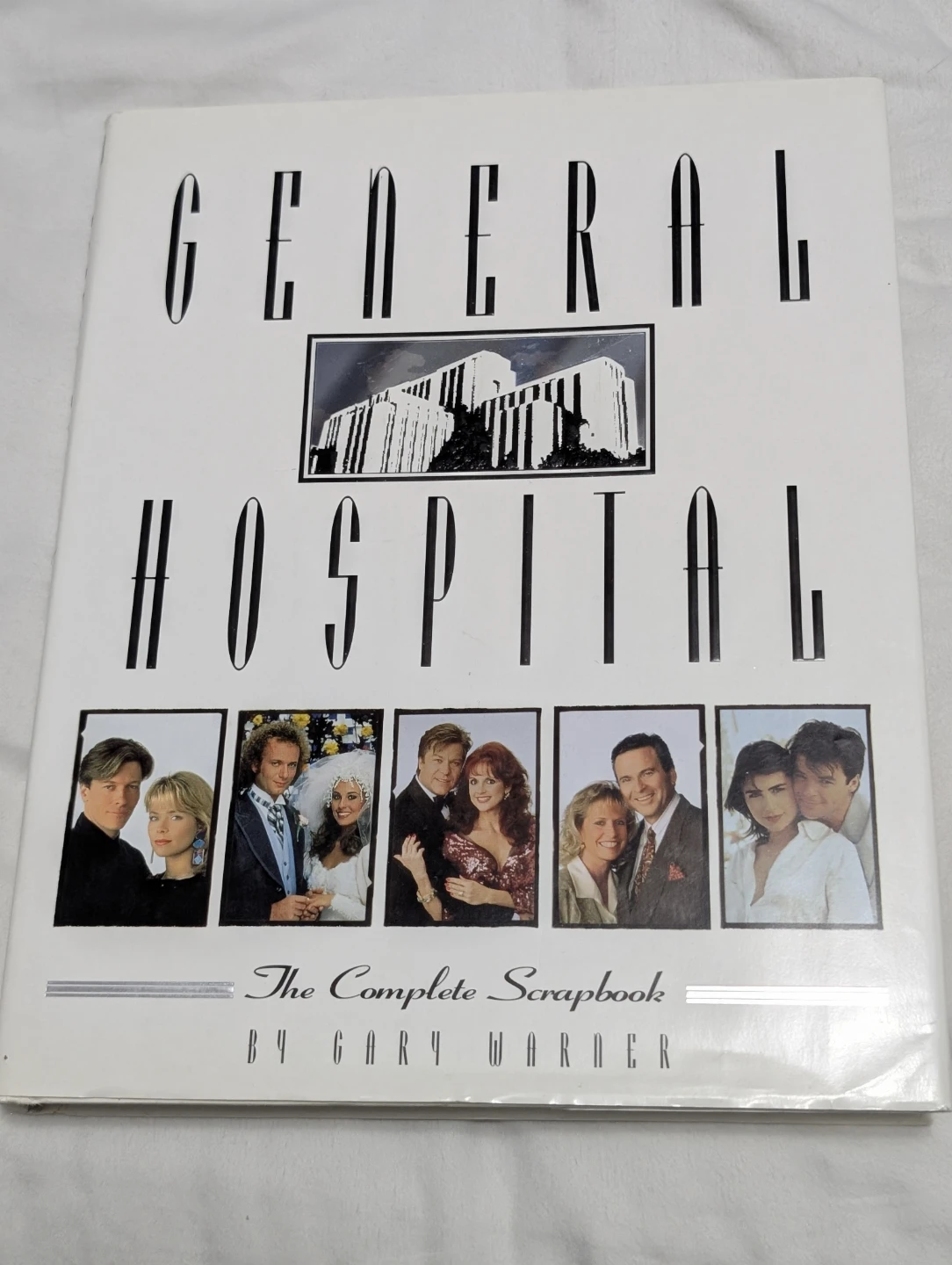 General Hospital: The Complete Scrapbook by Gary Warner