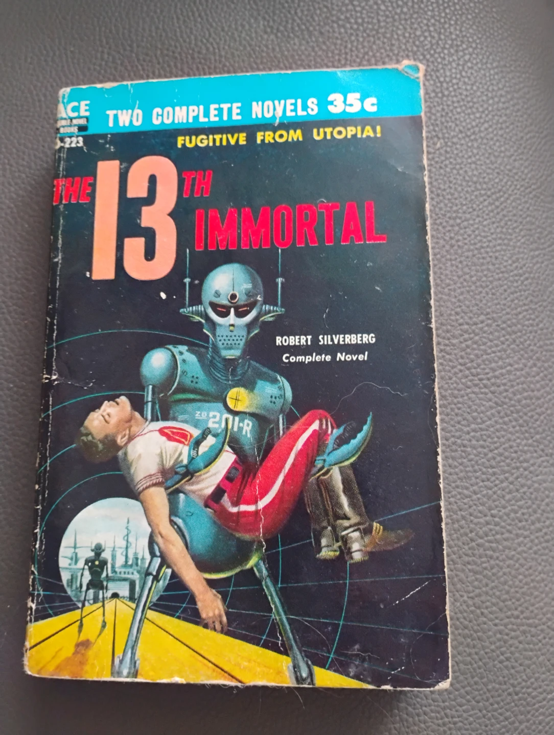 The 13th Immortal / Fugitive From Utopia by Robert Silverberg &