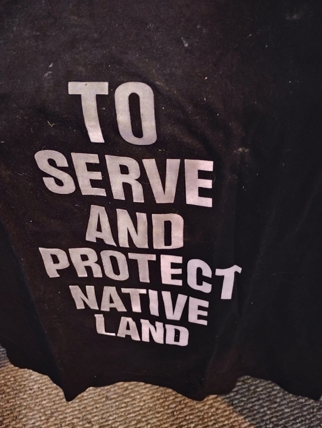 T-shirt - To Serve and Protect Native Land