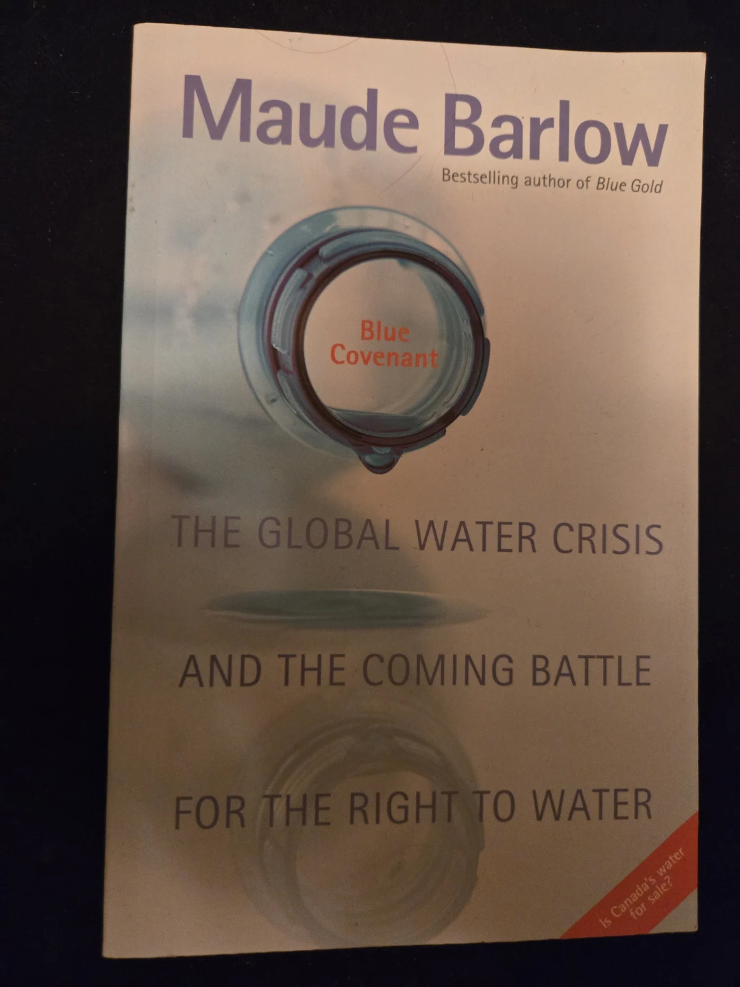 Blue Covenant: The Global Water Crisis and the Coming Battle