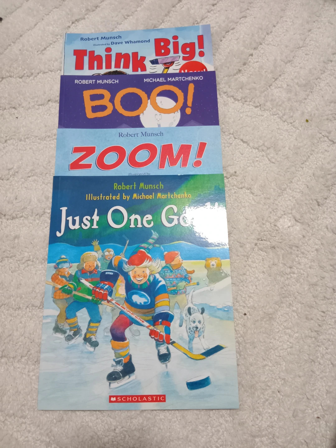 Robert Munsch Books: Think Big, Boo!, Zoom!, Just One Goal