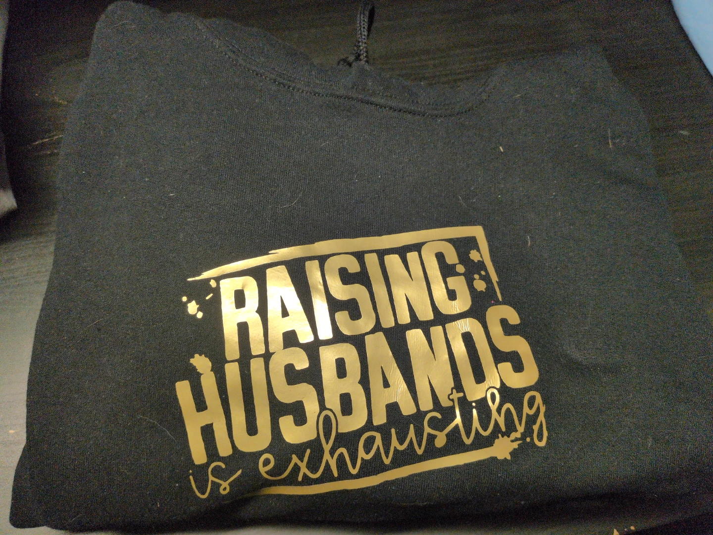 Black Hoodie - Raising Husbands is Exhausting