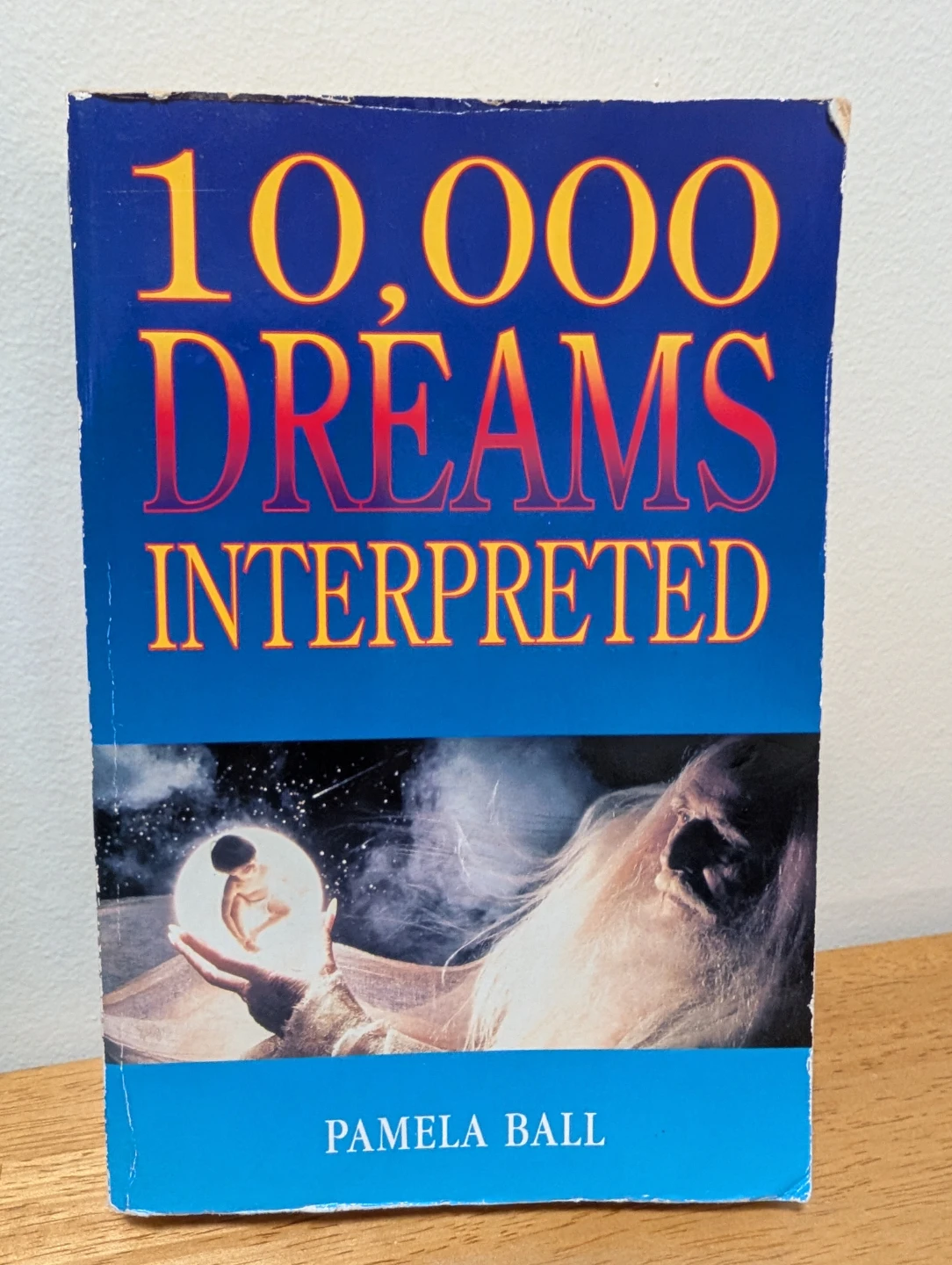 10,000 Dreams Interpreted by Pamela Ball