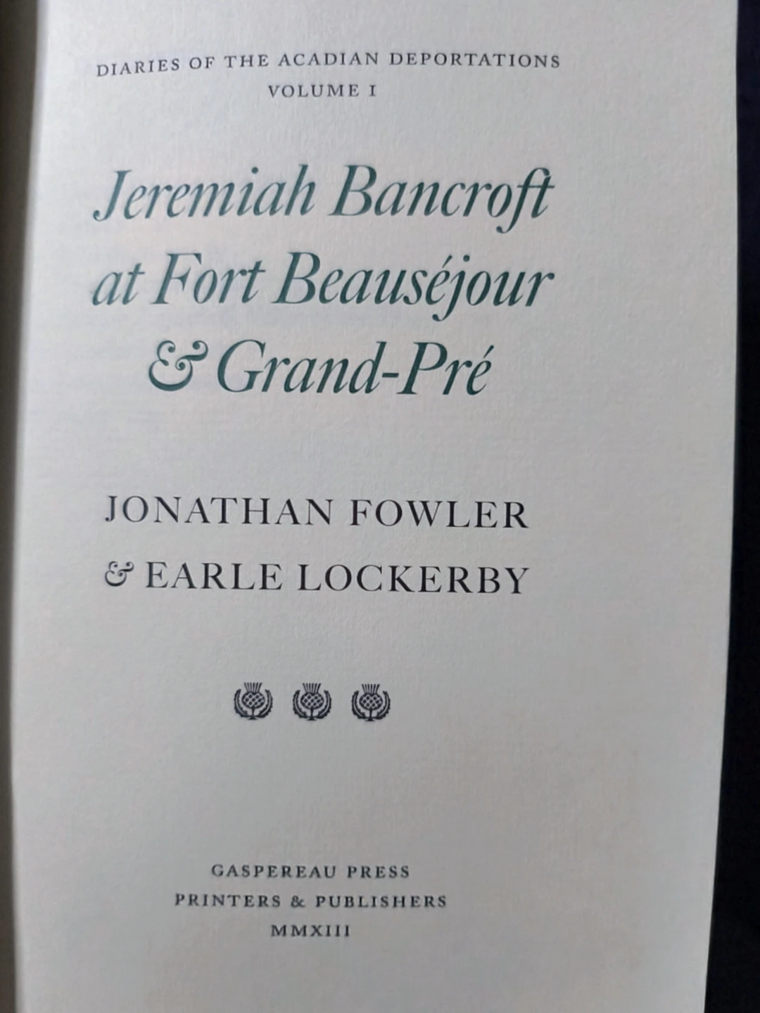 Jeremiah Bancroft Diaries of Acadian Deportations Vol I - photo 2