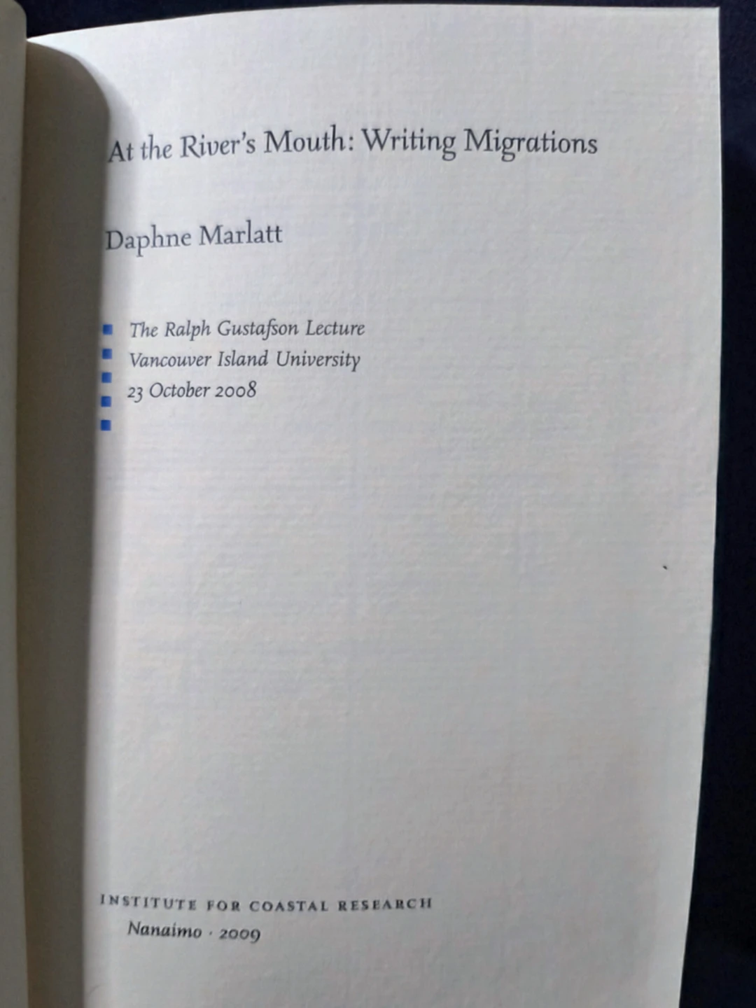 At the River's Mouth: Writing Migrations by Daphne Marlatt - photo 3