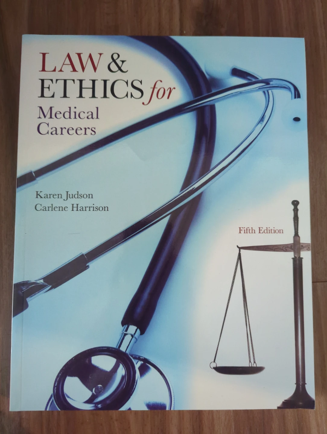 Law & Ethics for Medical Careers Fifth Edition Book