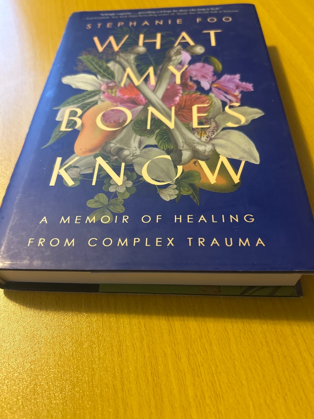 What My Bones Know- A Memoir of Healing