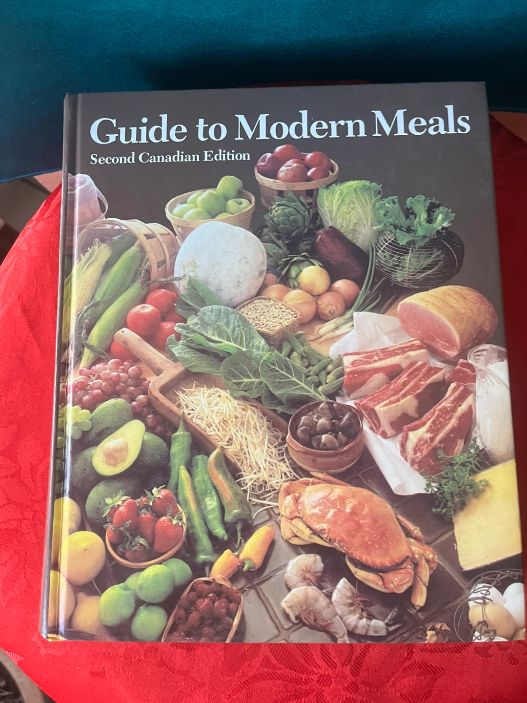 Vintage Canadian Cookbook, “Guide to Modern Meals”, 1982