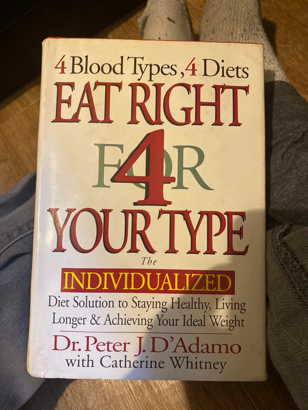 Eat Right 4 Your Type: The Individualized Diet Solution Book