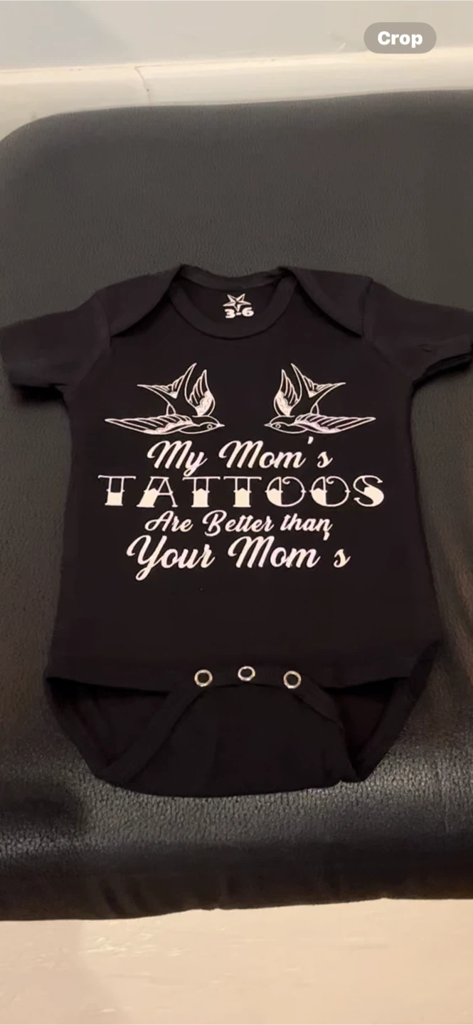 Baby Onesie - My Mom's Tattoos Are Better Than Your Mom's - photo 3
