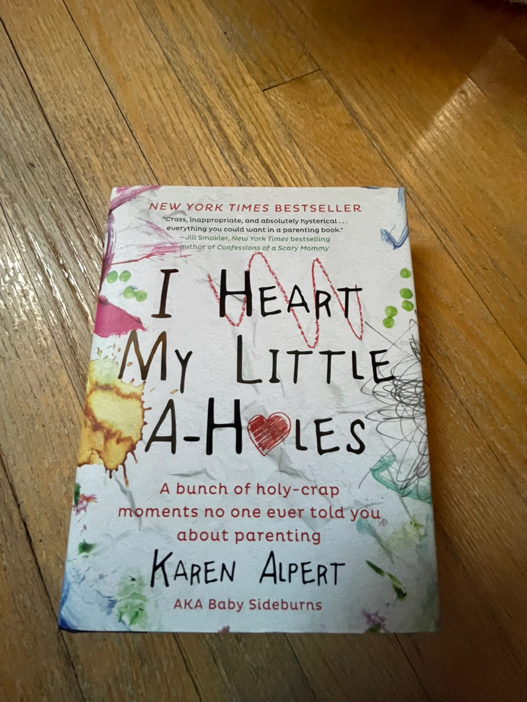 🏆I Heart My Little A-Holes by Karen Alpert