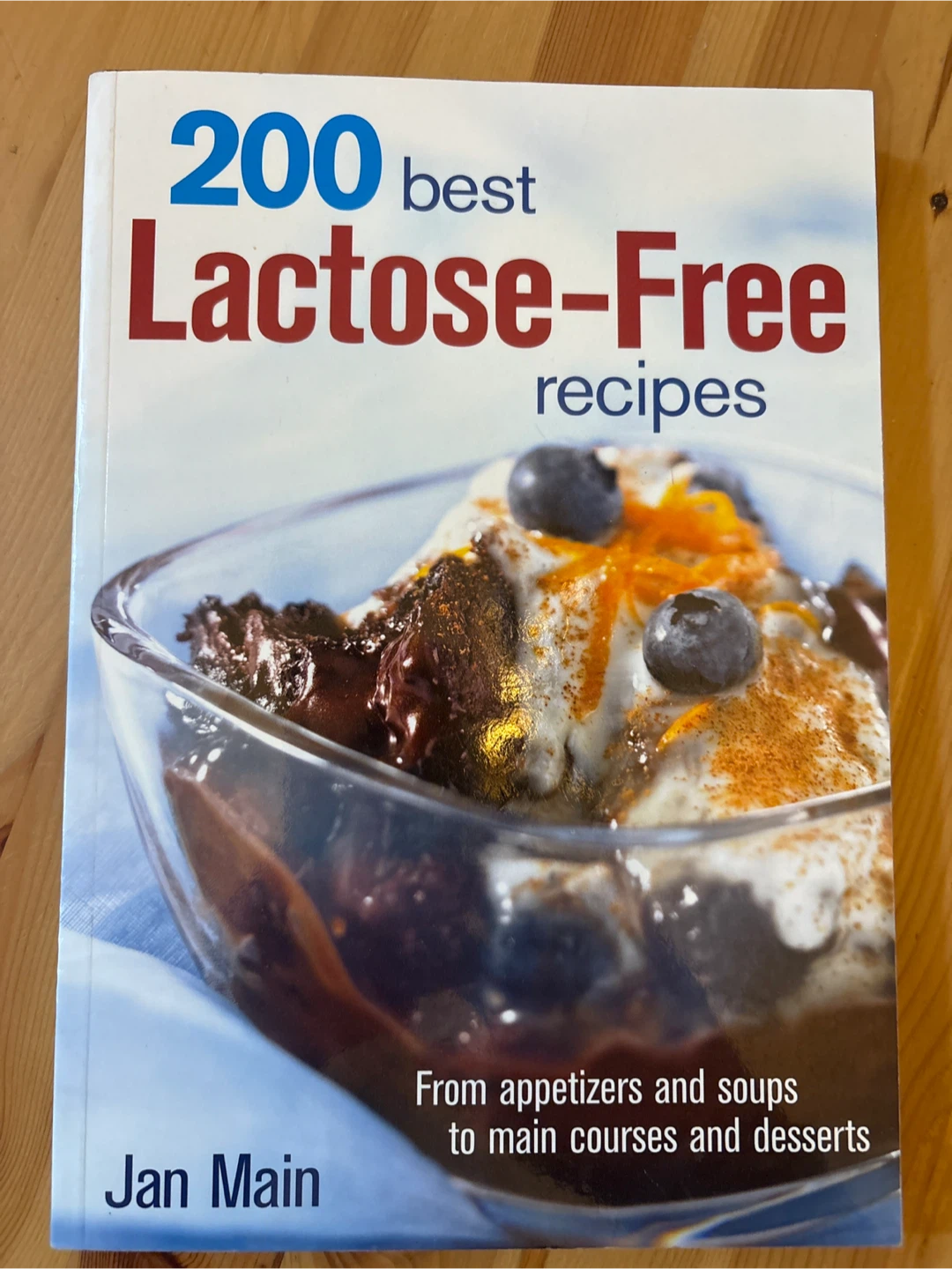 200 Best Lactose-Free Recipes Cookbook by Jan Main