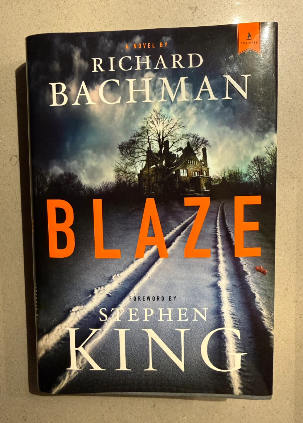 Blaze: A Novel by Richard Bachman (Stephen King)