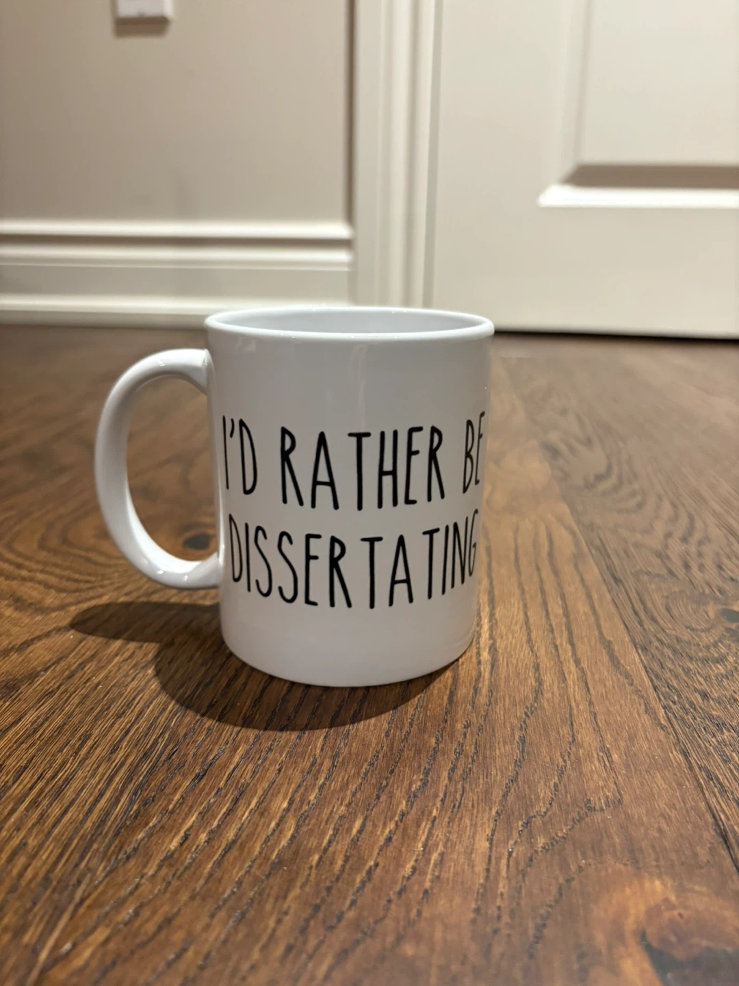 Funny "I'd Rather Be Dissertating" Mug