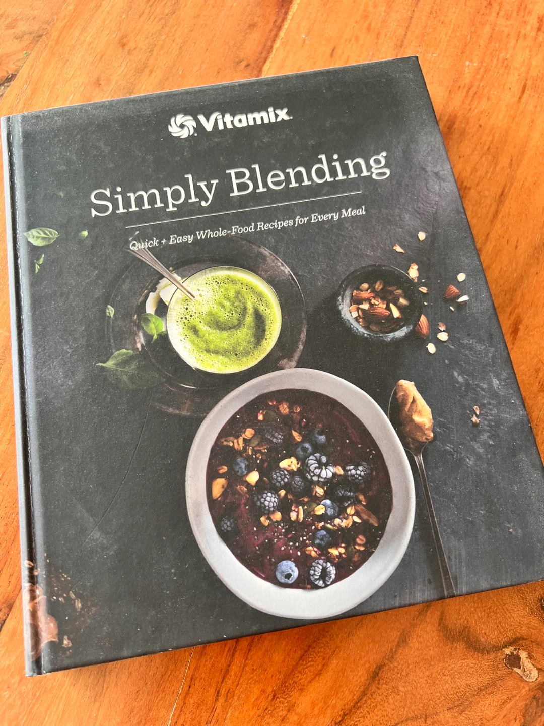 Vitamix Simply Blending Cookbook