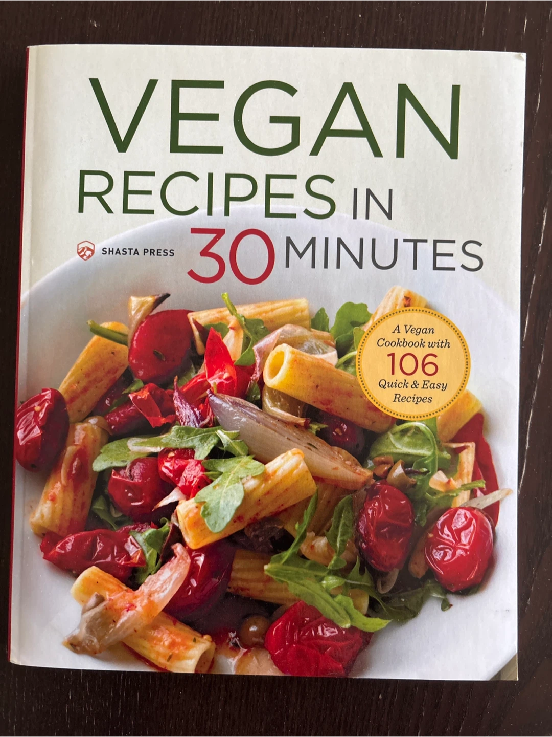 Vegan Recipes in 30 Minutes Cookbook