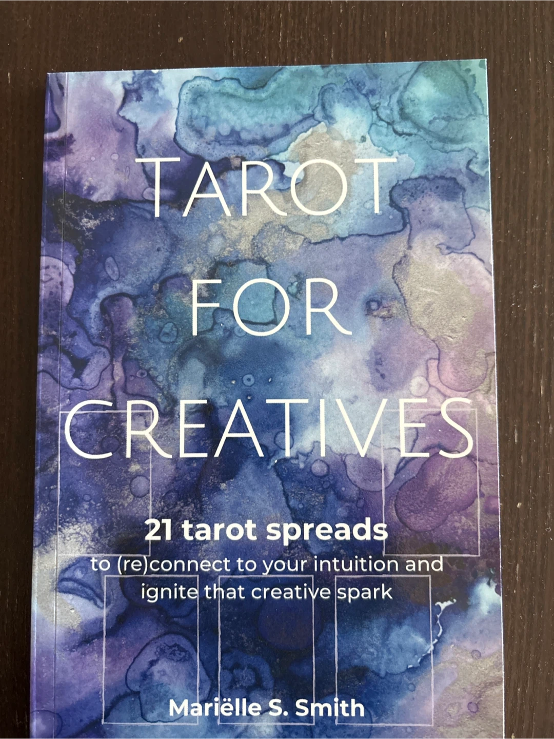 Tarot for Creatives: 21 Tarot Spreads Book by Mariëlle S. Smith