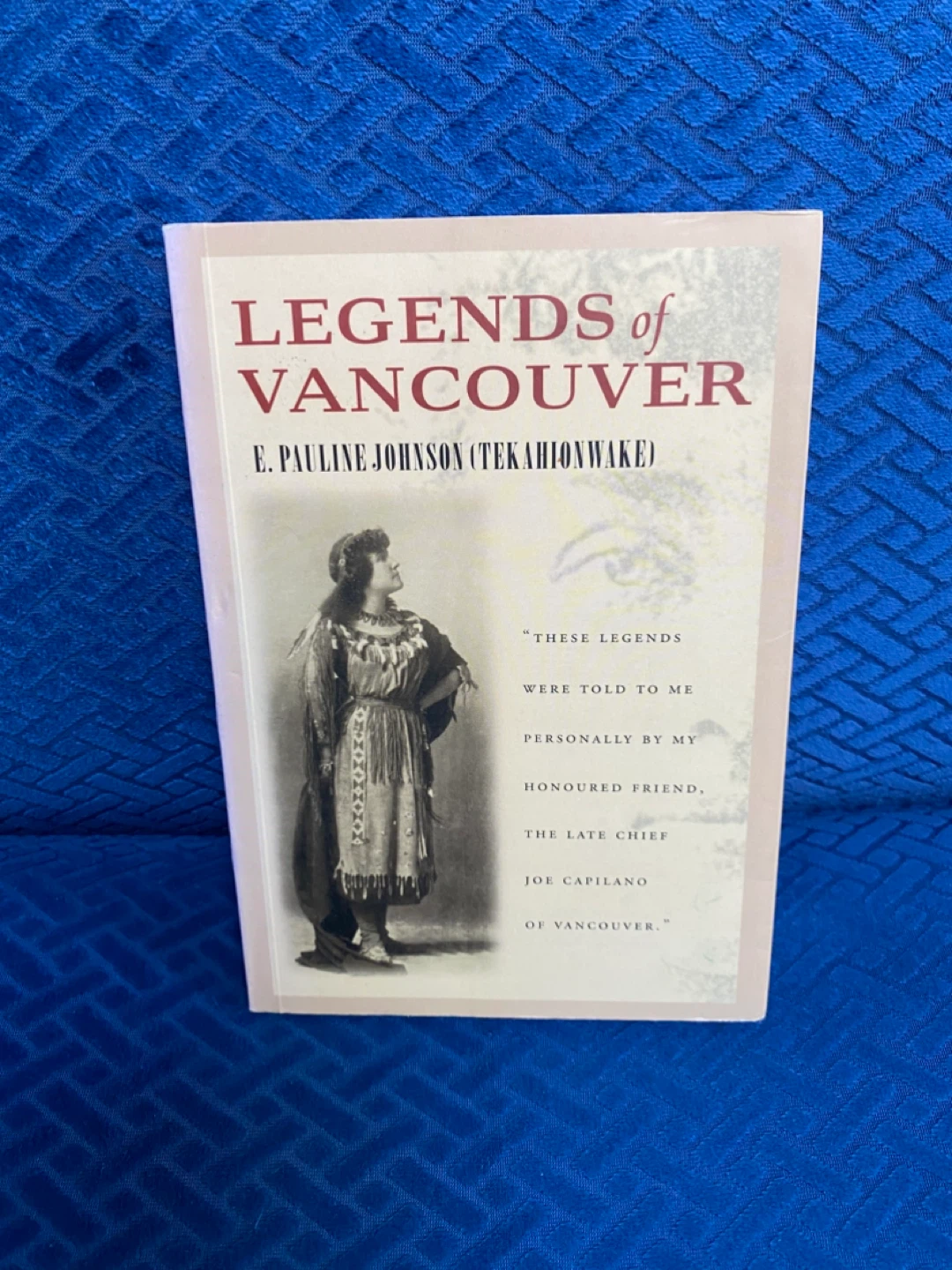 Legends of Vancouver by E. Pauline Johnson Paperback Book