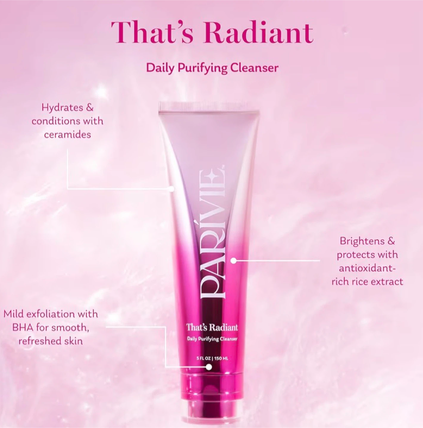 Parivie That's Radiant Daily Purifying Cleanser 5 fl oz - photo 4