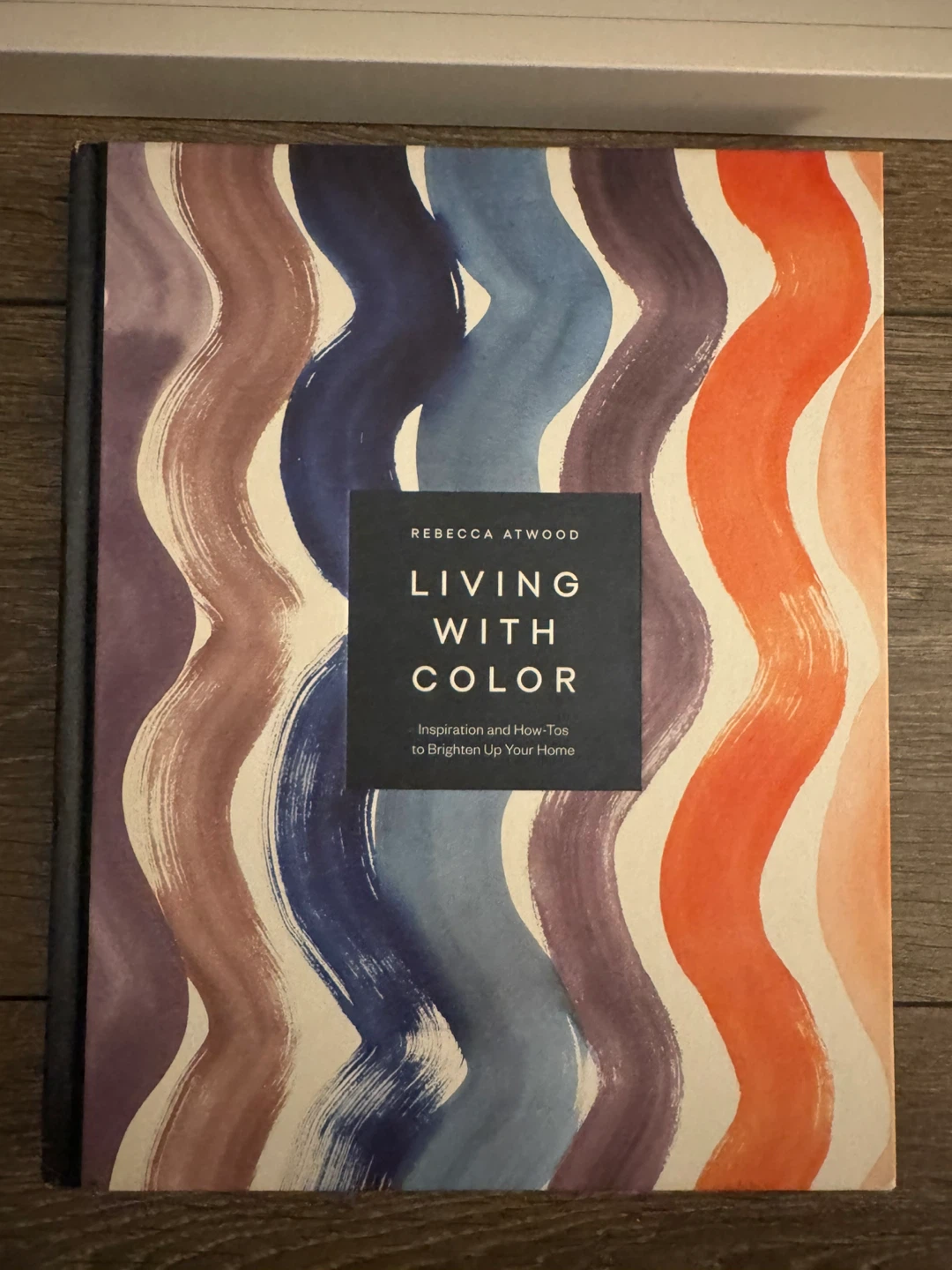 Living With Color by Rebecca Atwood