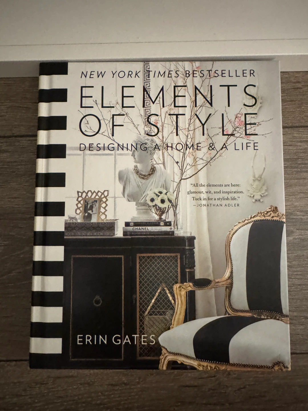 Elements of Style: Designing a Home & a Life by Erin Gates