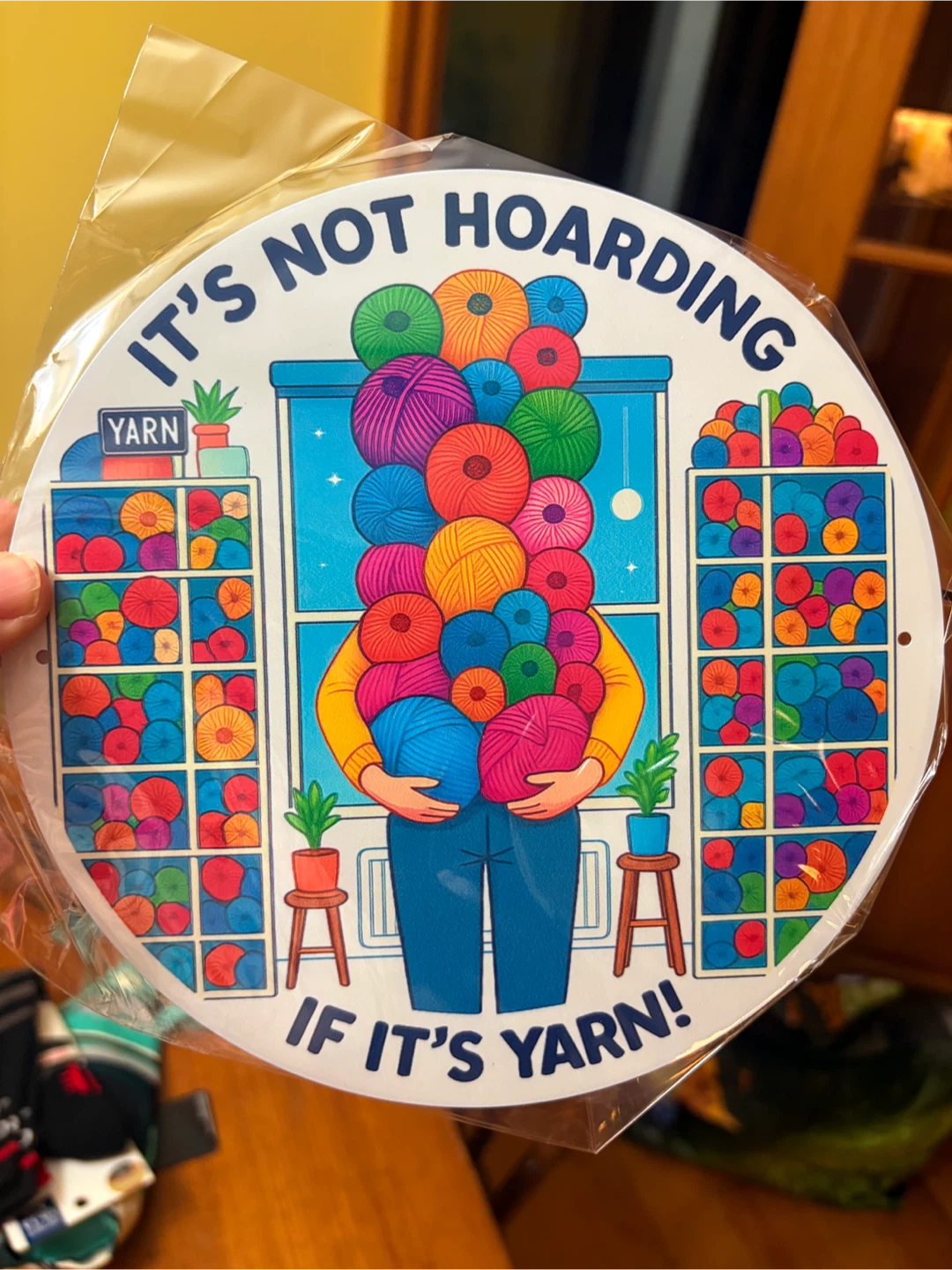 8" tin sign - It's Not Hoarding If It's Yarn Round Sign