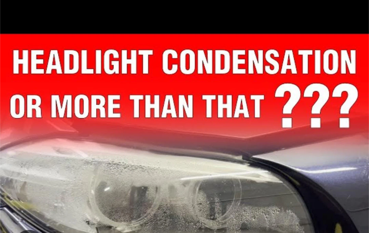 Headlight Condensation Repair