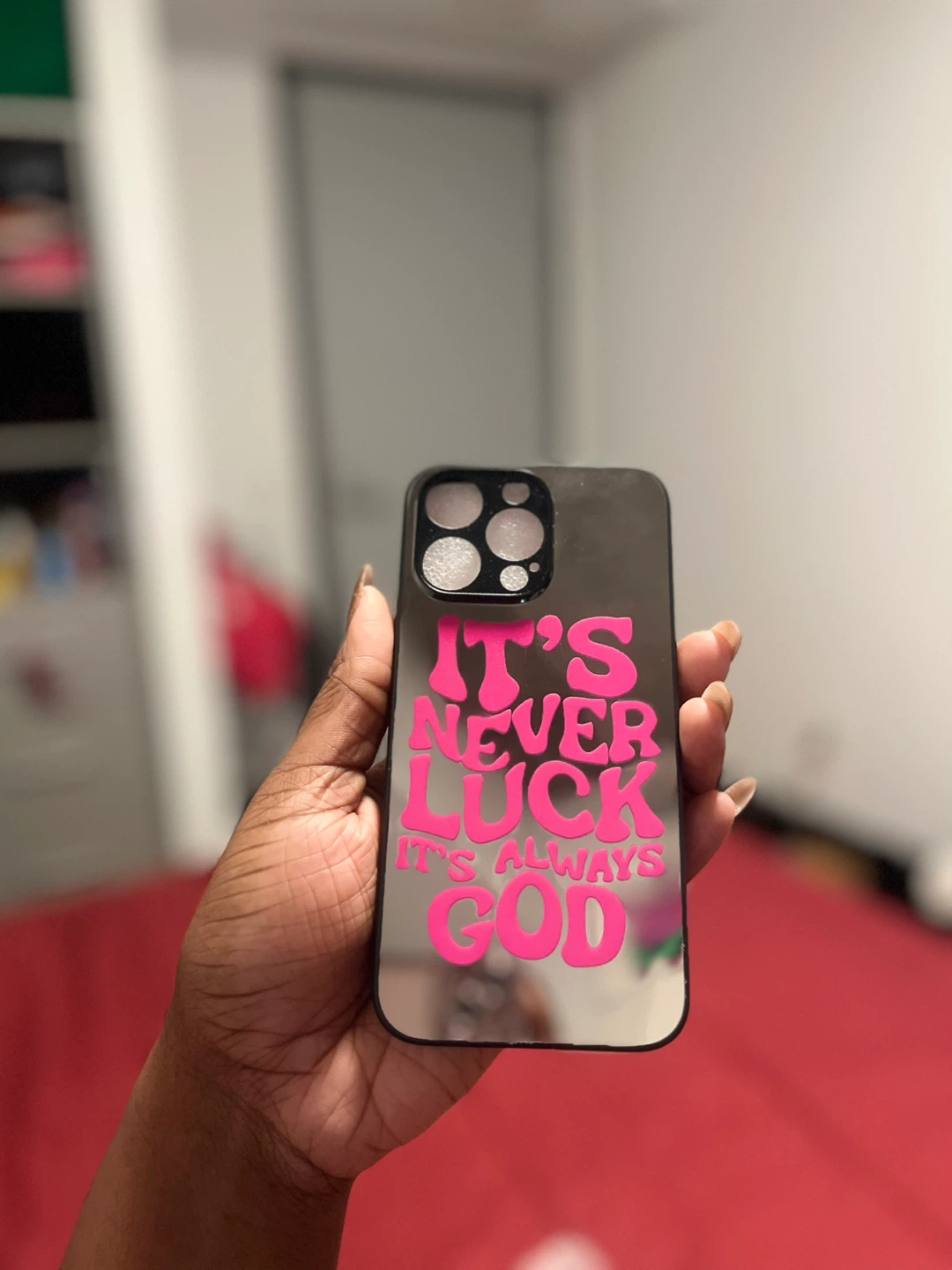 Phone Case with "It's Never Luck, It's Always God"