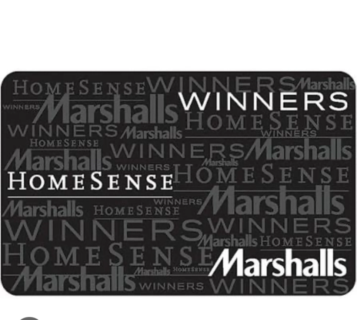 Marshalls, HomeSense, and Winners Gift Card