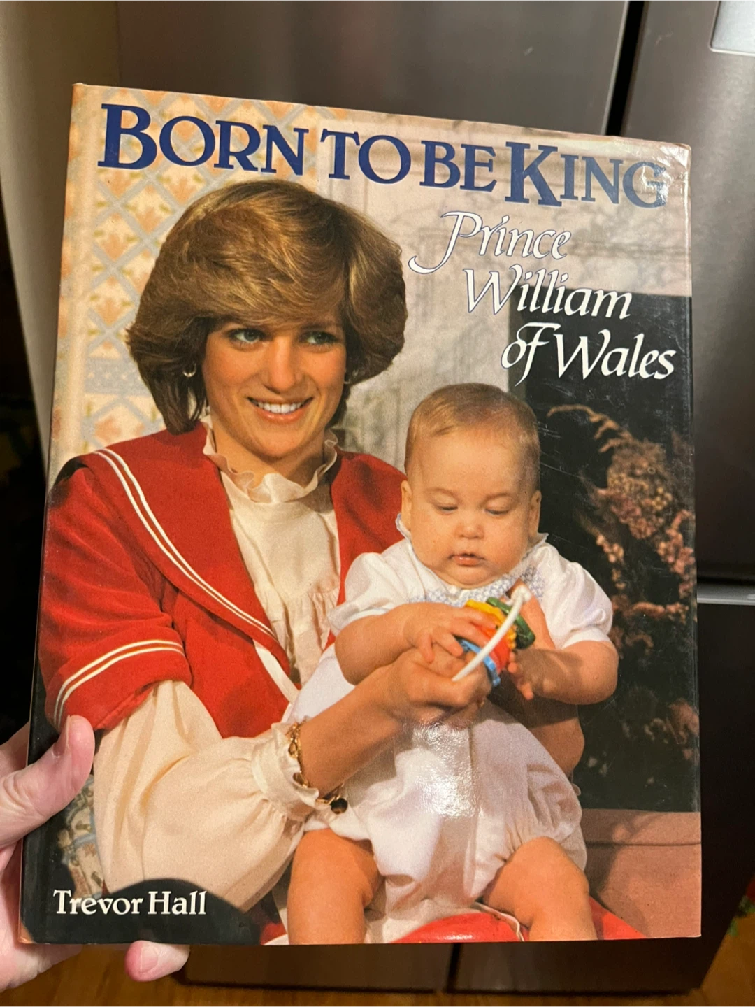Born to Be King: Prince William of Wales Book