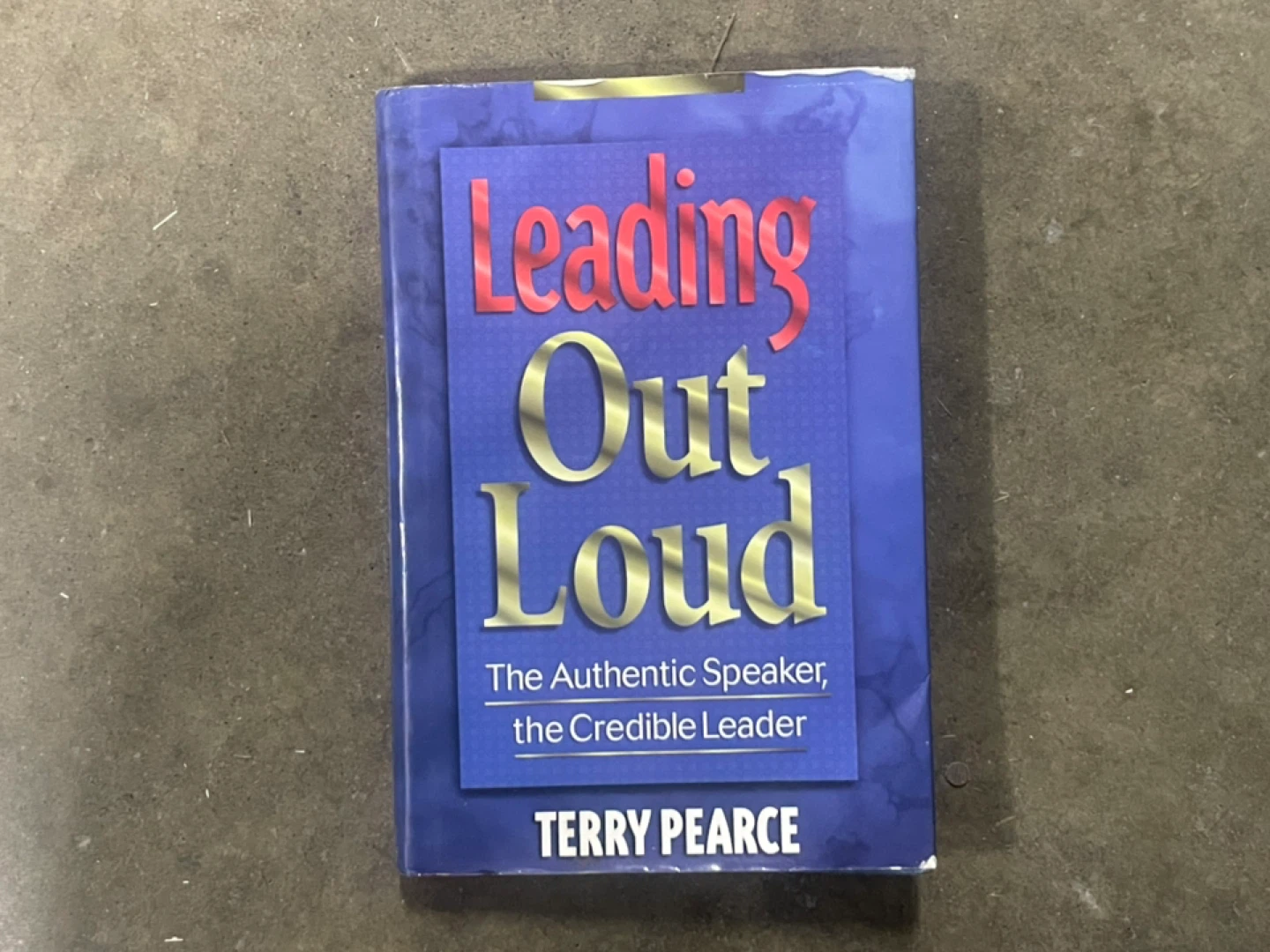 Leading Out Loud: The Authentic Speaker, - photo 4
