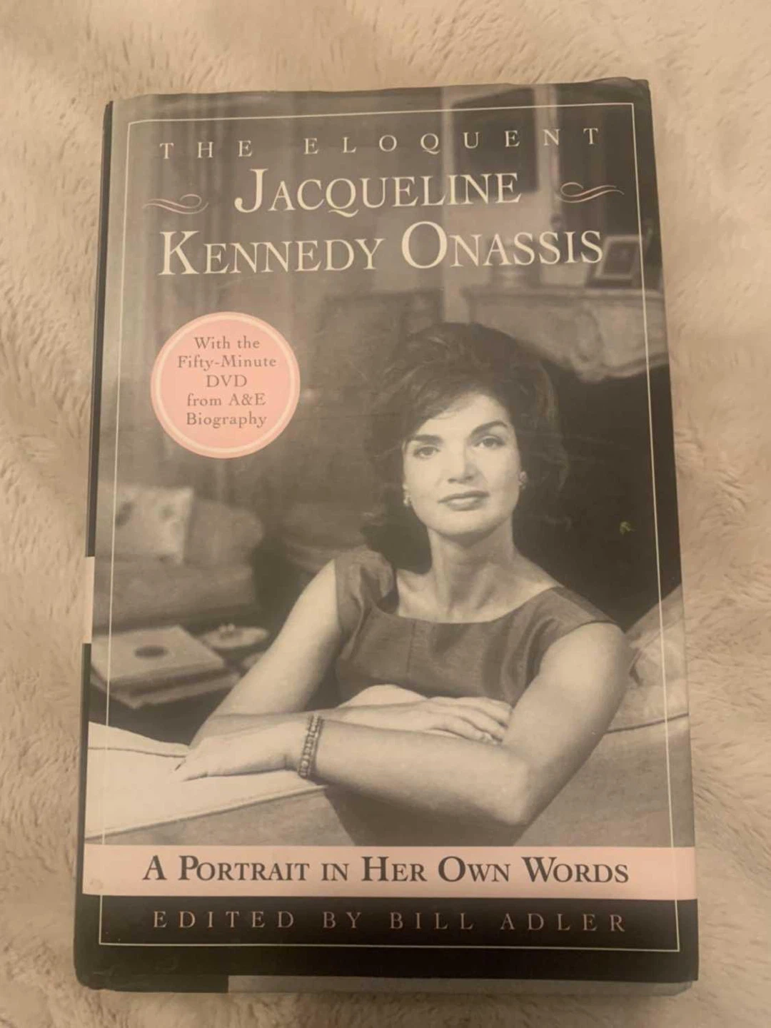 Jacqueline Kennedy Onassis: A Portrait in Her Own Words