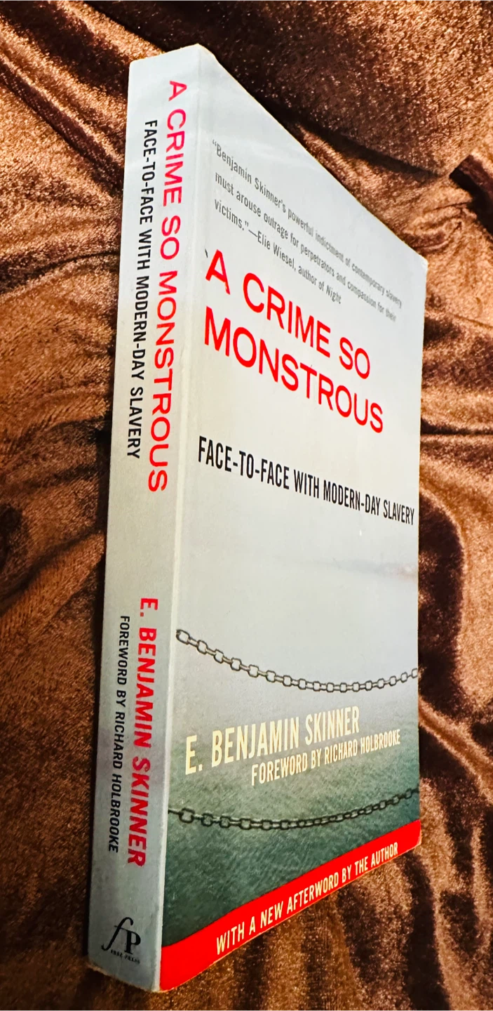 A Crime So Monstrous:Modern-Day Slavery by E. Benjamin Skinner - photo 2