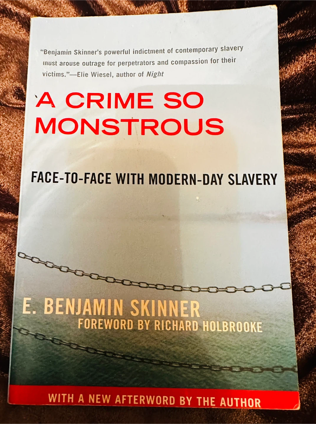 A Crime So Monstrous:Modern-Day Slavery by E. Benjamin Skinner
