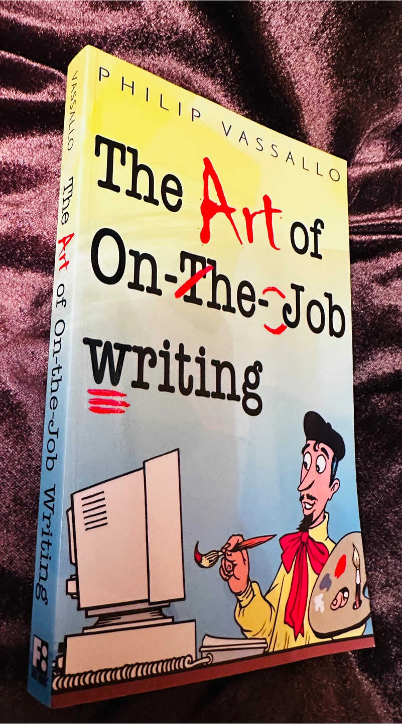 The Art of On-The-Job Writing by Philip Vassallo