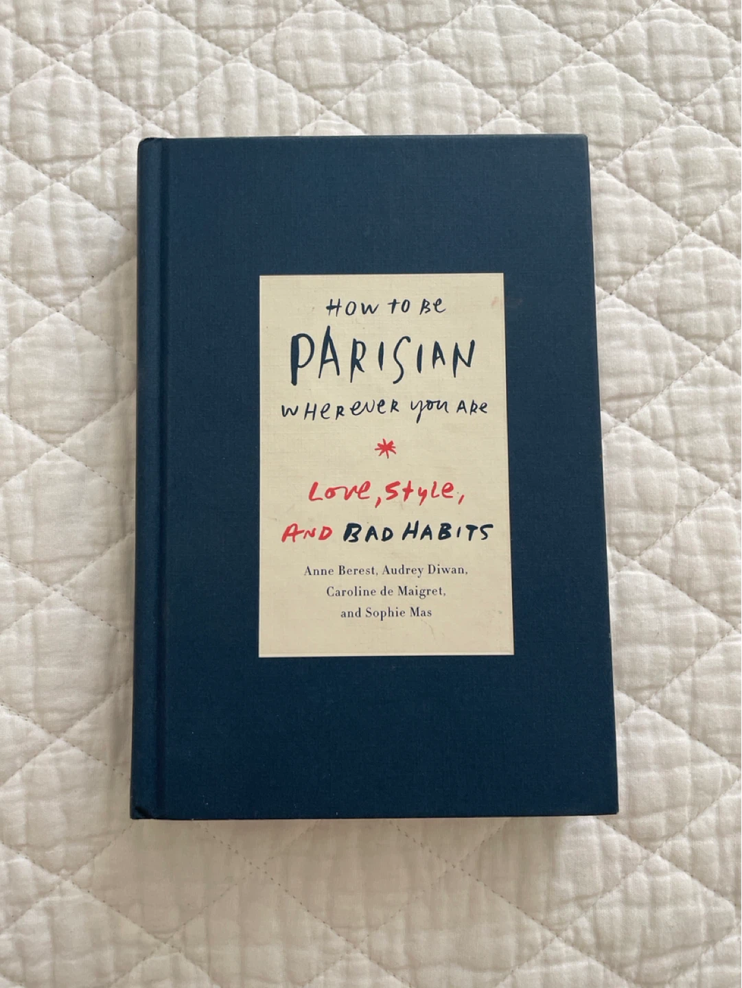 How to Be Parisian Wherever You Are Book