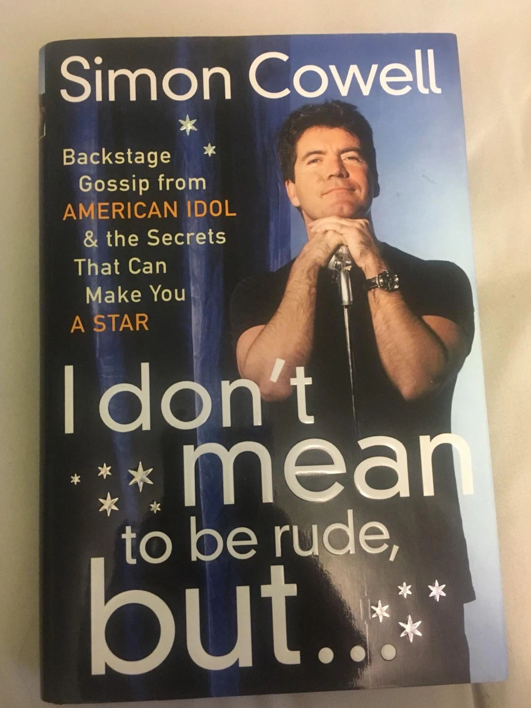 I Don't Mean to Be Rude, But... by Simon Cowell