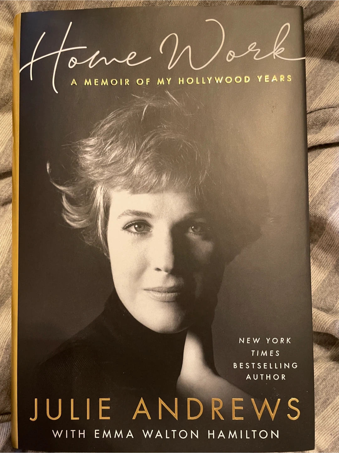 Home Work: A Memoir of My Hollywood Years by Julie Andrews