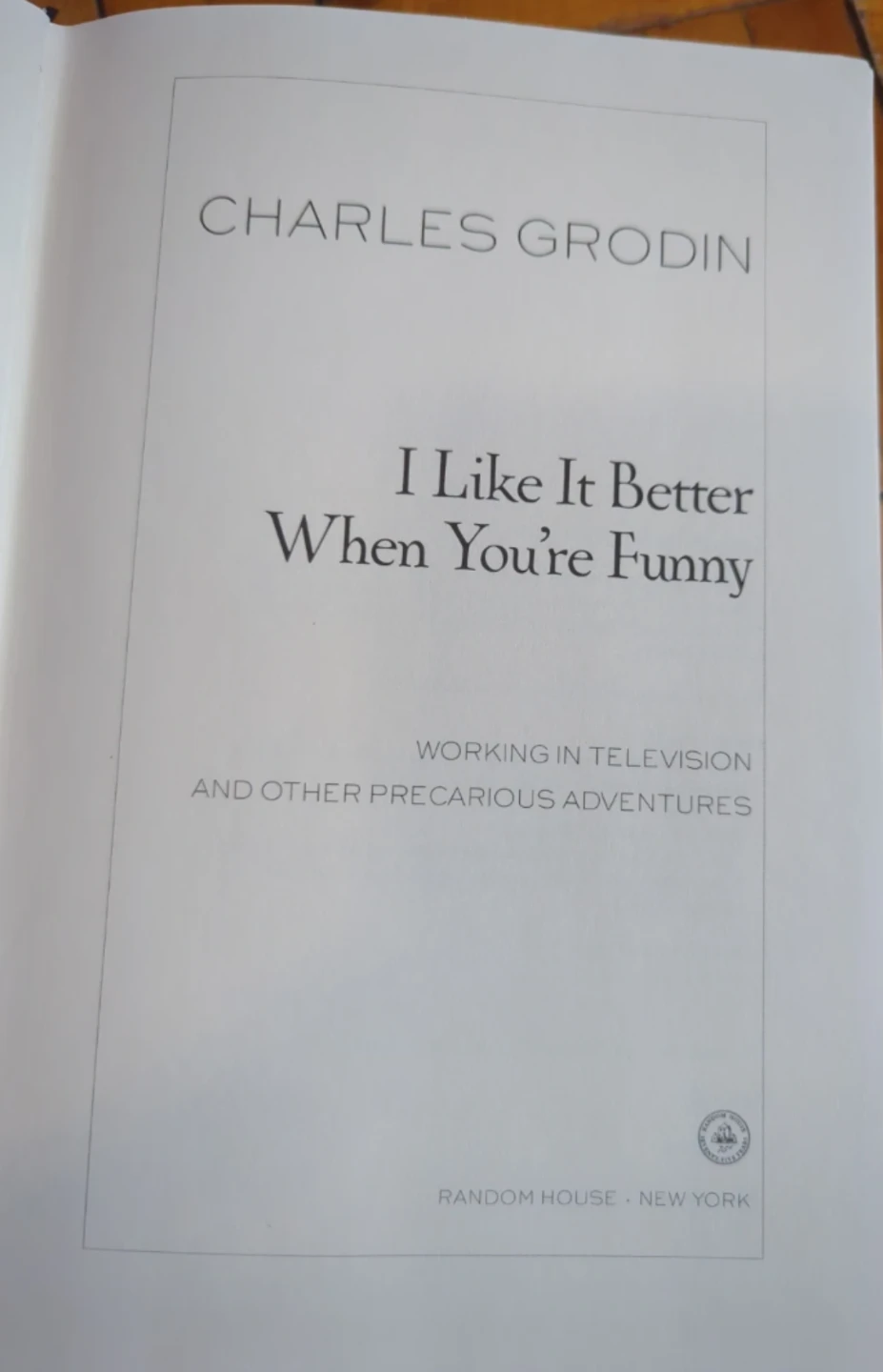 I Like It Better When You're Funny by Charles Grodin - photo 2