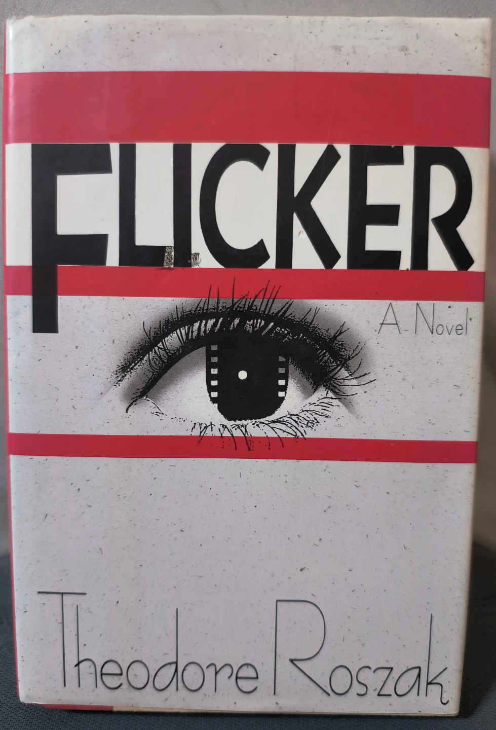 Flicker: A Novel by Theodore Roszak, 1st edition