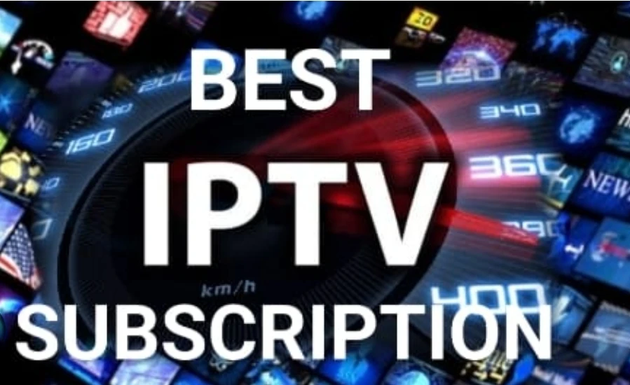 Best IPTV Subscription